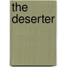 The Deserter door Elizabeth Charlotte Elizabeth