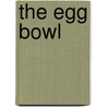 The Egg Bowl door William G. Barner