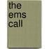 The Ems Call