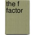 The F Factor