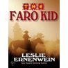 The Faro Kid door Leslie Ernenwein