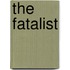 The Fatalist