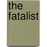 The Fatalist by Lyn Hejinian