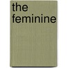 The Feminine by Ann Belford Ulanov
