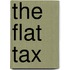 The Flat Tax