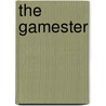 The Gamester by Freyda Thomas
