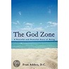 The God Zone door Dr. Fran Addeo