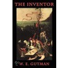 The Inventor door W.E. Gutman