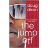 The Jump Off by Doug Dixon