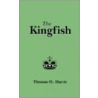 The Kingfish by Thomas O. Harris