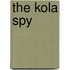 The Kola Spy