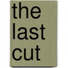 The Last Cut by Michael Pearce