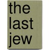 The Last Jew door Yoram Kaniuk
