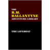 The Lifeboat by Robert Michael Ballantyne