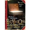 Endymion Spring by M. Skelton
