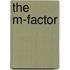 The M-Factor