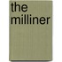 The Milliner