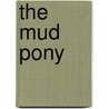 The Mud Pony door Caron Lee Cohen