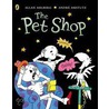 The Pet Shop by Illus. Andre Amstutz Allan Ahlberg