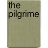 The Pilgrime by William Baspoole