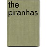 The Piranhas by Jeff Robbins