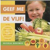 Geef me de vijf! door N. Graimes