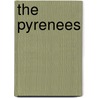 The Pyrenees by Hillaire Belloc