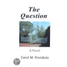 The Question door Carol M. Fronduto
