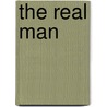 The Real Man door Scribner Press. Prt