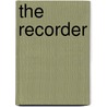 The Recorder door Hildemarie Peter