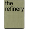 The Refinery by Janna Plant