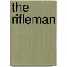 The Rifleman by Michael Rafter