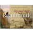 Op pad met Rembrandt