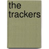 The Trackers by Ray Hogan