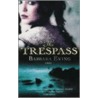 The Trespass door Barbara Ewing