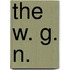 The W. G. N.