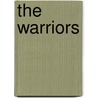 The Warriors by Mark Andrew Olsen