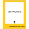 The Warriors by Anna Robertson Lindsay