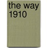 The Way 1910 by James Porter Mills