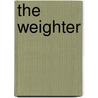 The Weighter by Eric Vinicoff
