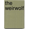The Weirwolf door William Forster