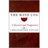 The Wine Log by Christopher Pavone