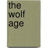 The Wolf Age door James Enge