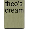 Theo's Dream door Michelle Y. and Pino Failla