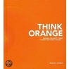 Think Orange by Reggie Joiner