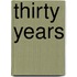Thirty Years