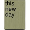 This New Day by Zondervan