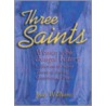 Three Saints by Joan Williams