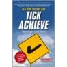 Tick Achieve by Kevin Duncan