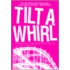 Tilt a Whirl